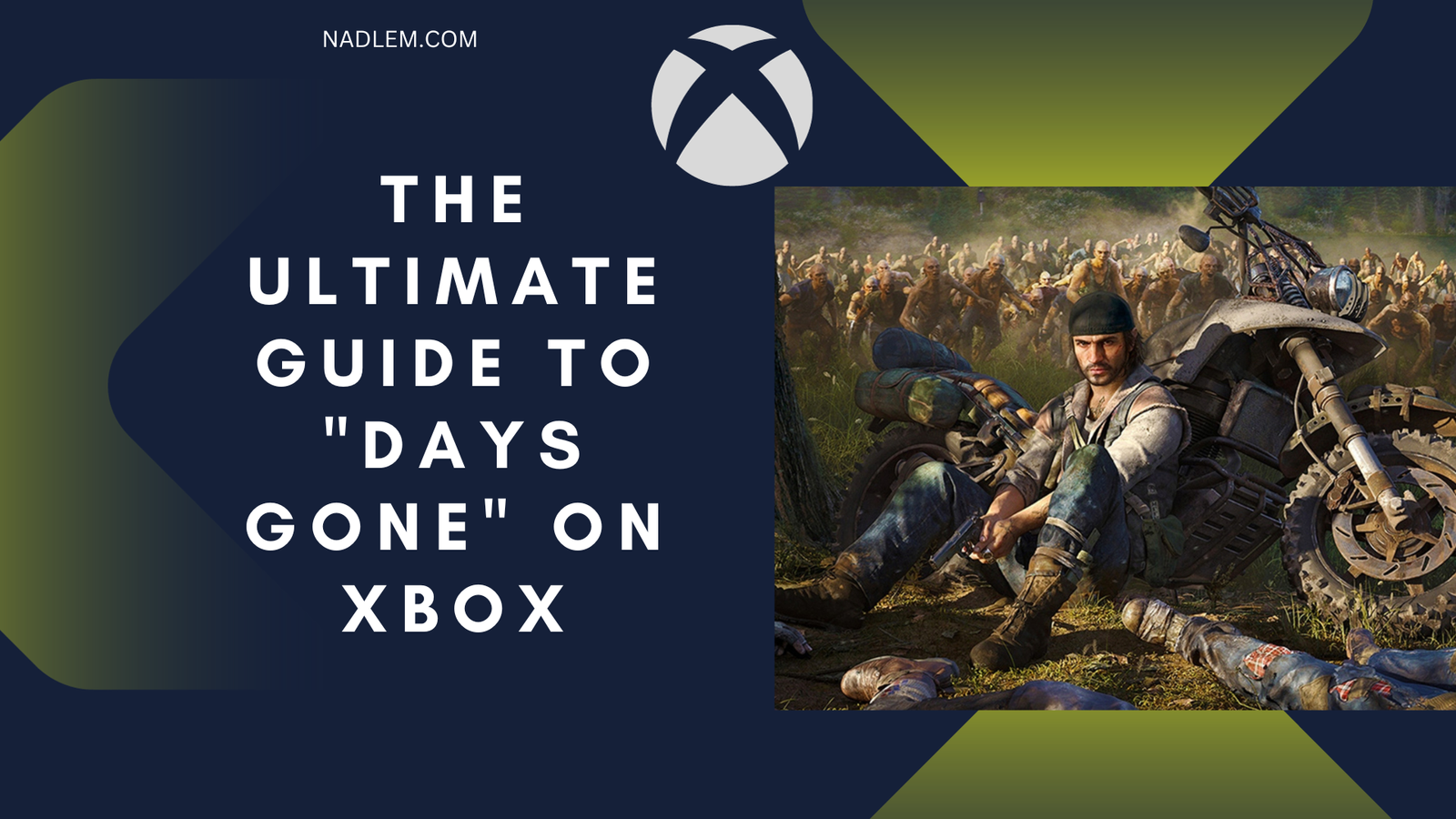 The Ultimate Guide to "Days Gone" on Xbox